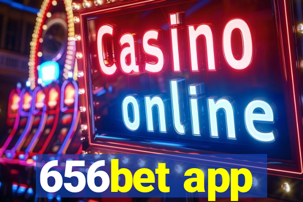 656bet app